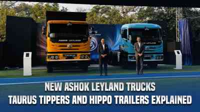 New Ashok Leyland Trucks: TAURUS Tippers and HIPPO Trailers Explained